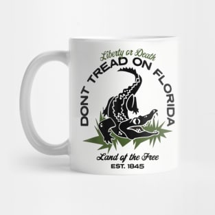 Liberty Or Death Don't Tread On Florida Land Of The Free EST 1845 Mug